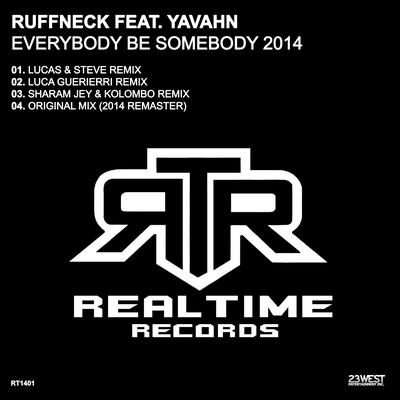 Everybody Be Somebody (Lucas & Steve Remix) By Ruffneck, Yavahn, Lucas & Steve's cover