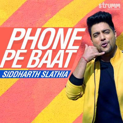 Phone Pe Baat By Siddharth Slathia's cover