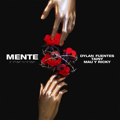 MENTE By Dylan Fuentes, Tainy, Mau y Ricky's cover