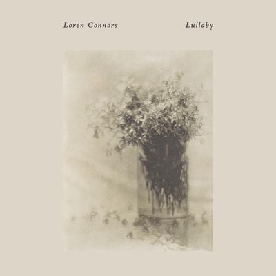 Lullaby (the 1st) By Loren Connors's cover