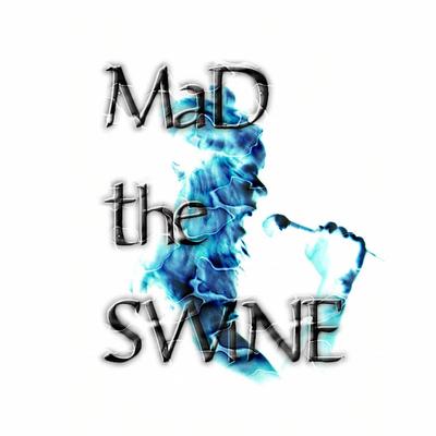 Mad the Swine's cover