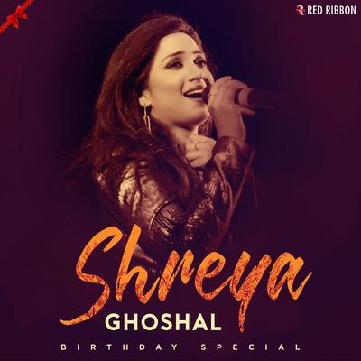 Shreya Ghoshal Birthday Special's cover
