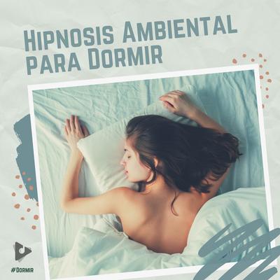 Hipnosis Ambiental para Dormir's cover