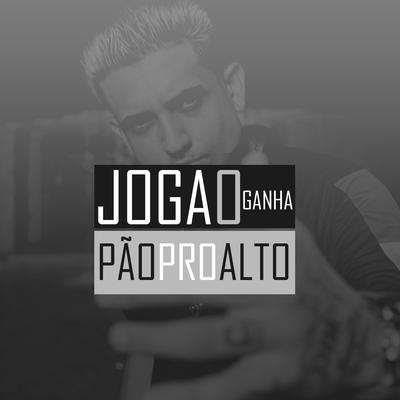 Joga o Ganha Pão pro Alto's cover