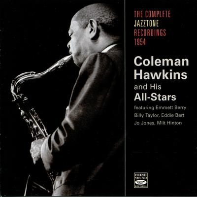 Out of Nowhere By Coleman Hawkins & His All Stars, Emmett Berry, Billy Taylor, Eddie Bert, Jo Jones, Milt Hinton's cover