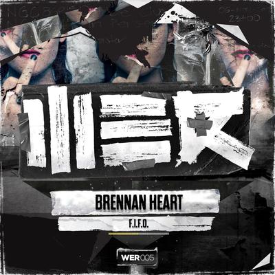 F.I.F.O. By Brennan Heart's cover