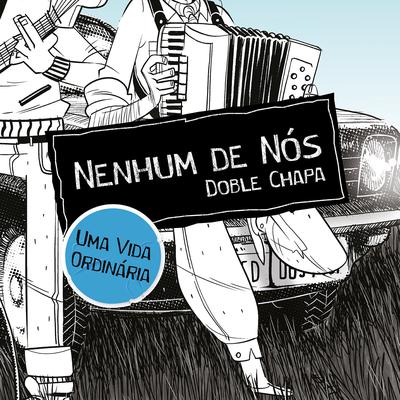 Uma Vida Ordinária By Nenhum De Nós's cover