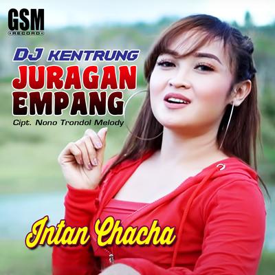 DJ Kentrung Juragan Empang By Intan Chacha's cover