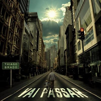 Vai Passar By Thiago Brado's cover