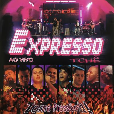 Expresso Ao Vivo – Tome Pressão's cover