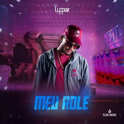 Meu Rolê By Lupper's cover