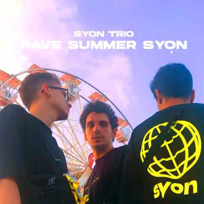 Rave Summer Syon By Syon Trio's cover