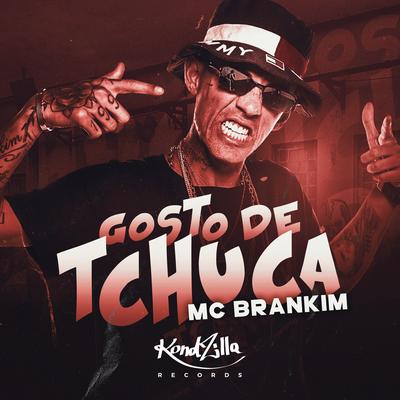 Gosto de Tchuca By MC Brankim's cover