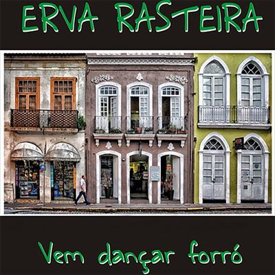 Vem Dançar Forró By Trio Erva Rasteira's cover