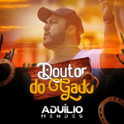 Doutor do Gado By Aduílio Mendes's cover