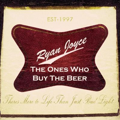 The Ones Who Buy the Beer's cover