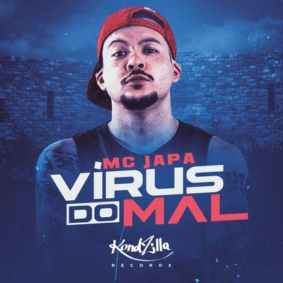 Vírus do Mal By MC Japa's cover