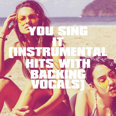 You Sing It (Instrumental Hits with Backing Vocals)'s cover