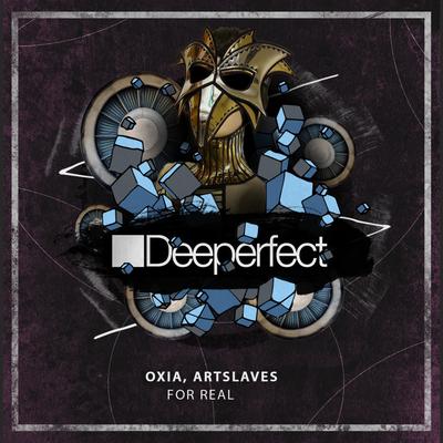 For Real By Oxia, Artslaves's cover