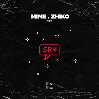 SRY By MIME, ZHIKO's cover