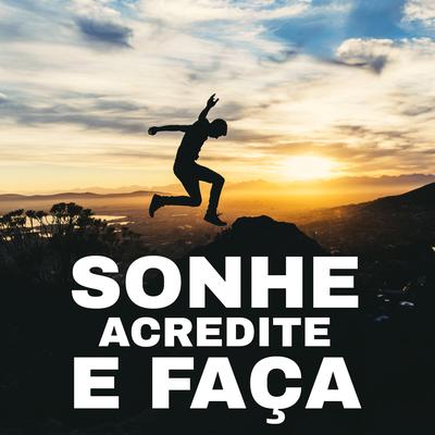Sonhe, Acredite e Faça By LP Maromba's cover