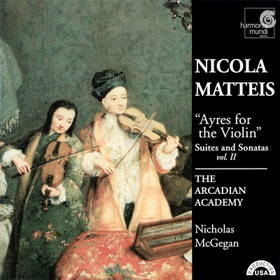 Nicola Matteis: Ayres for the Violin - Suites and Sonatas, Vol. II's cover