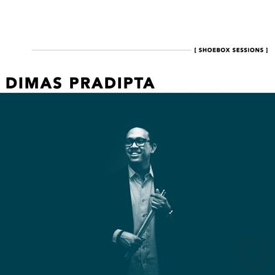 Dimas Pradipta Shoebox Sessions - EP's cover