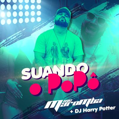 Suando o Popô By Mc Maromba, Dj Harry Potter's cover