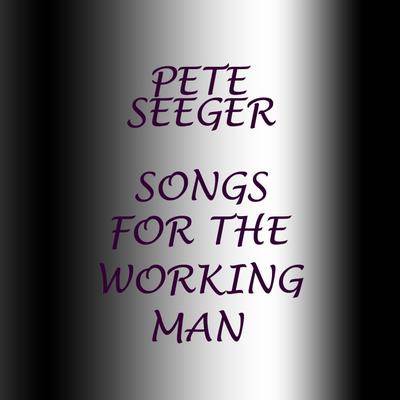 All I Want By Pete Seeger's cover