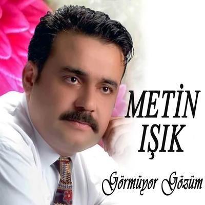 Görmüyor Gözüm By Metin Işık's cover