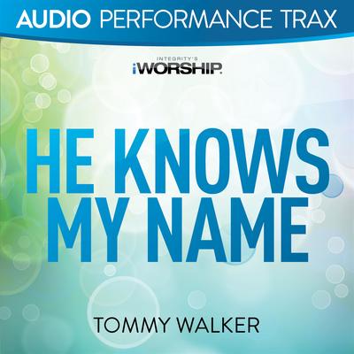 He Knows My Name By Tommy Walker's cover