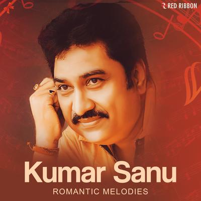 Kumar Sanu Romantic Melodies's cover