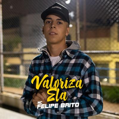 Valoriza Ela By Felipe Brito's cover