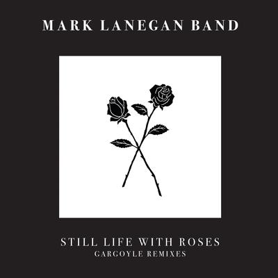 Still Life With Roses (Gargoyle Remixes)'s cover