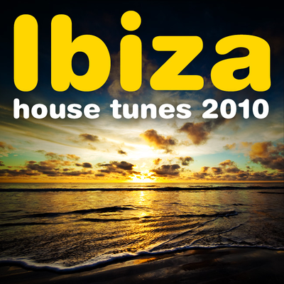 Ibiza House Tunes 2010's cover