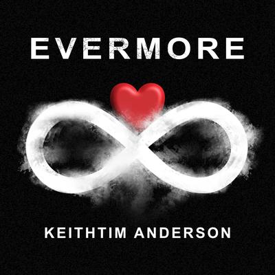 Evermore By KeithTim Anderson's cover