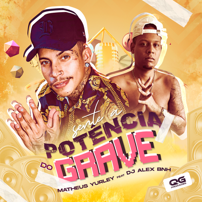 Sente a Potência do Grave By Matheus Yurley, DJ Alex BNH's cover