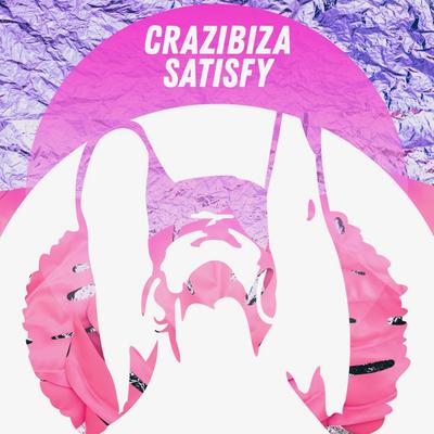 Satisfy By Crazibiza's cover