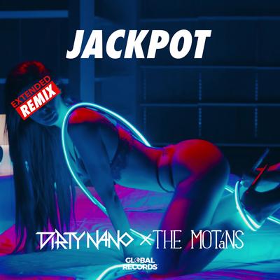 Jackpot (Dirty Nano Extended Remix) By The Motans, Dirty Nano's cover