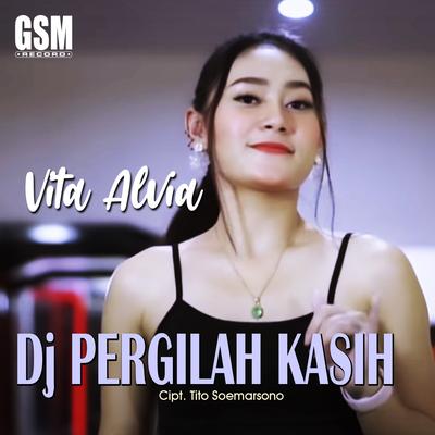 DJ Pergilah Kasih's cover