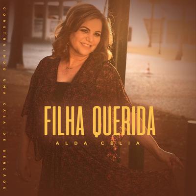 Filha Querida By Alda Célia's cover