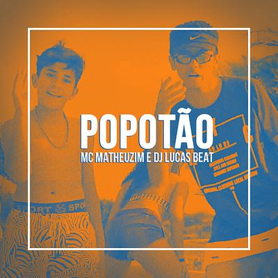 Popotão By Mc Matheuzim's cover