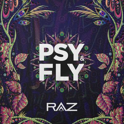 Psy & Fly (Original Mix) By RAZ's cover