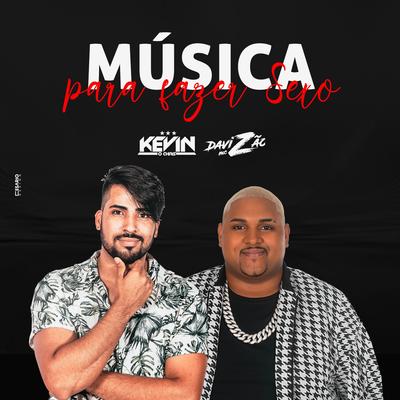 Música pra Fazer Sexo By MC Kevin o Chris, Mc Davizão's cover