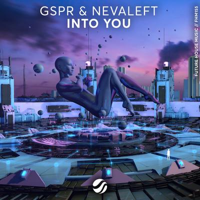 Into You (Original Mix) By GSPR, NEVALEFT's cover