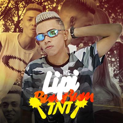 Bum Bum TNT By Mc Lipi's cover