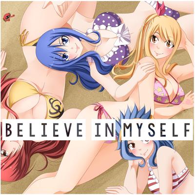 Fairy Tail Believe in Myself By Amy B's cover