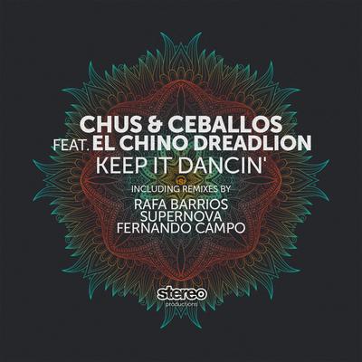 Keep It Dancin' (Fernando Campo Remix) By Chus & Ceballos, El Chino Dreadlion, Fernando Campo's cover