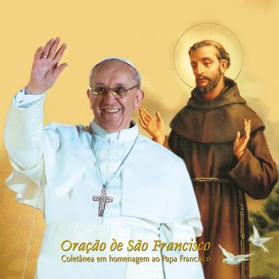 Oração de São Francisco By Cantores de Deus's cover