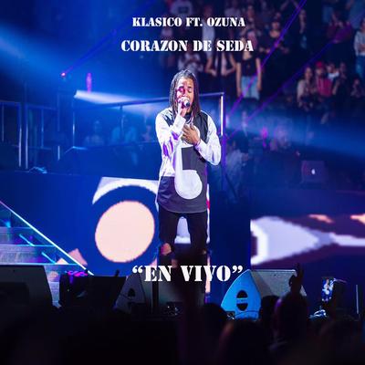 Corazon de Seda (En Vivo) [feat. Ozuna] By Klasico's cover